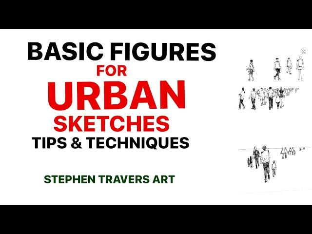 Basic Figures for Urban Sketches   Tips & techniques