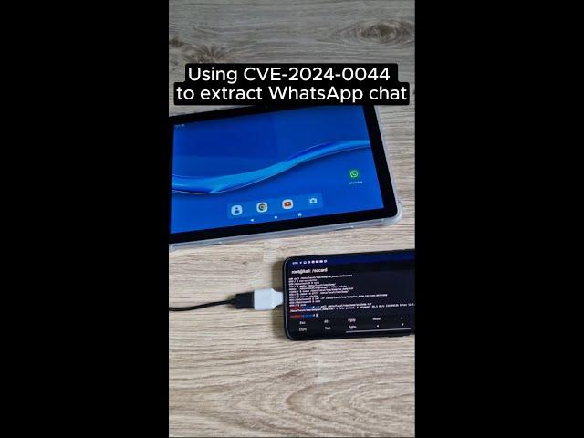 Obtain WhatsApp chat from not-updated Android 12 or 13 via CVE-2024-0044