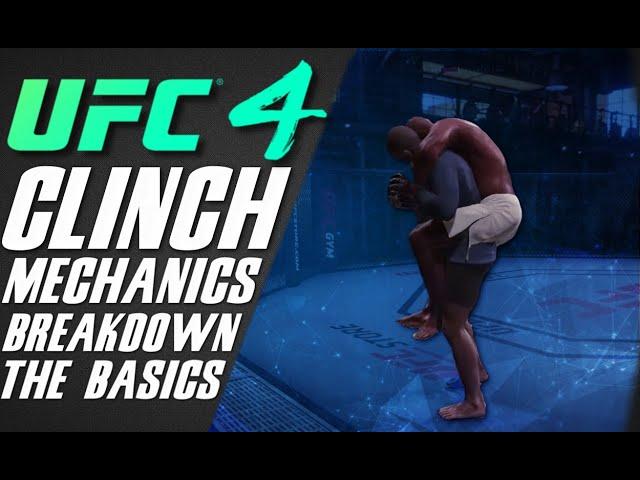 UFC 4 - CLINCH Mechanics Breakdown 101