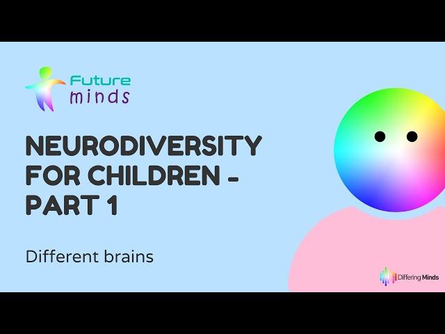 Neurodiversity for Children - Part 1 - Different Brains