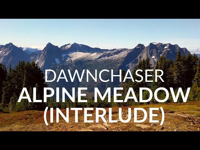 Dawnchaser - Alpine Meadow (Interlude) (Official Music Video)