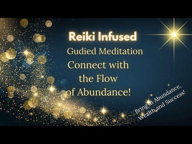 ️ Reiki Infused Meditation to Connect With The Flow of Abundance #meditation