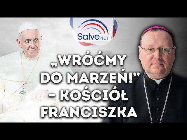 Papieża Franciszka wizja Kościoła – wyzwania i nadzieje - świadectwo bpa Jacka Grzybowskiego