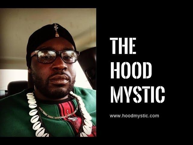 Get Free and Become Wealthy with The Hood Mystic (Pt. 1)