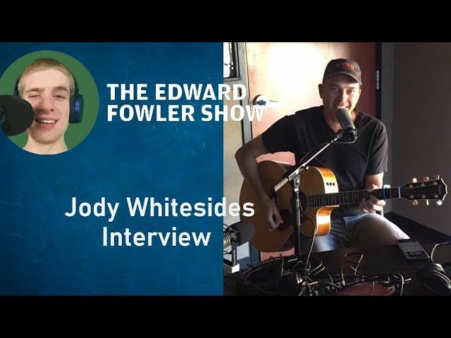 The Edward Fowler Show | Jody Whitesides