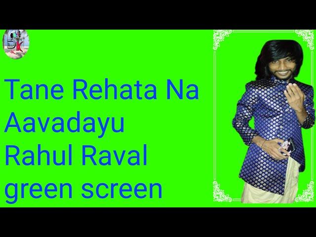 Tane Rehata Na Aavadayu Rahul Raval new song status green screen