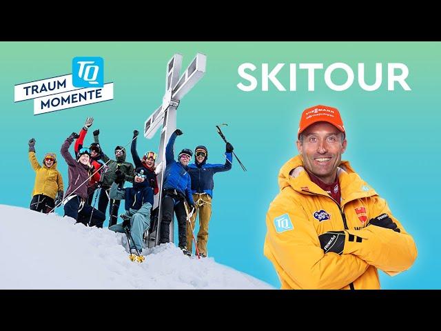 TQ-Traummomente 2025 I Die Skitour Deines Lebens mit Peter Schlickenrieder