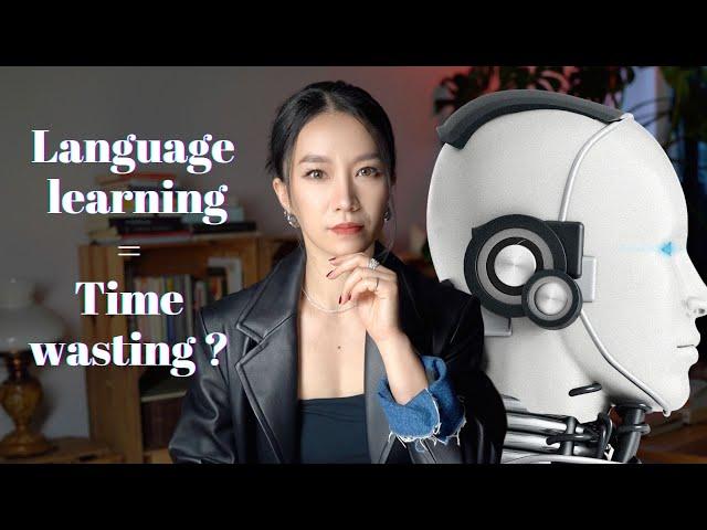 Do We Still Need to Learn a Language in the AI Era?