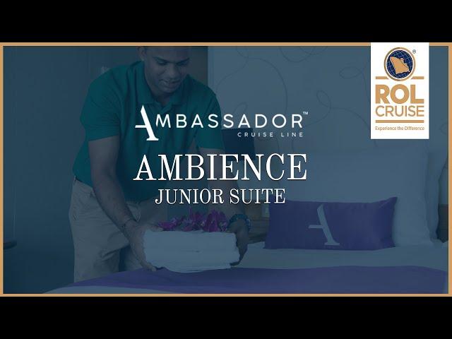 Ambience Junior Suite Tour | Ambassador Cruise Line