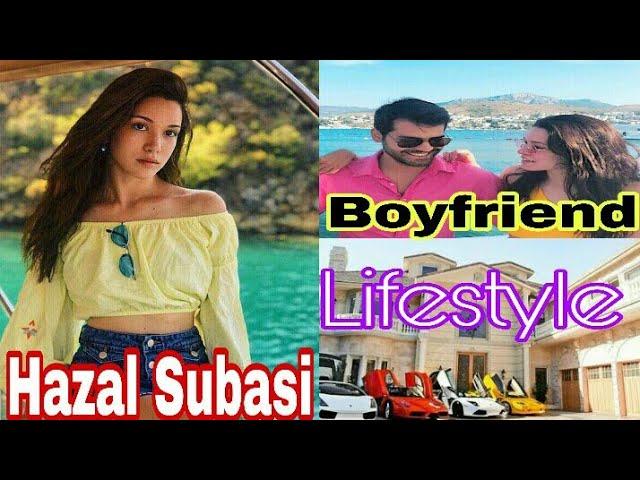 Hazal Subasi | boyfriend (Erkan meriç) | Lifestyle | Net worth | Cars collection | Ibbi creator