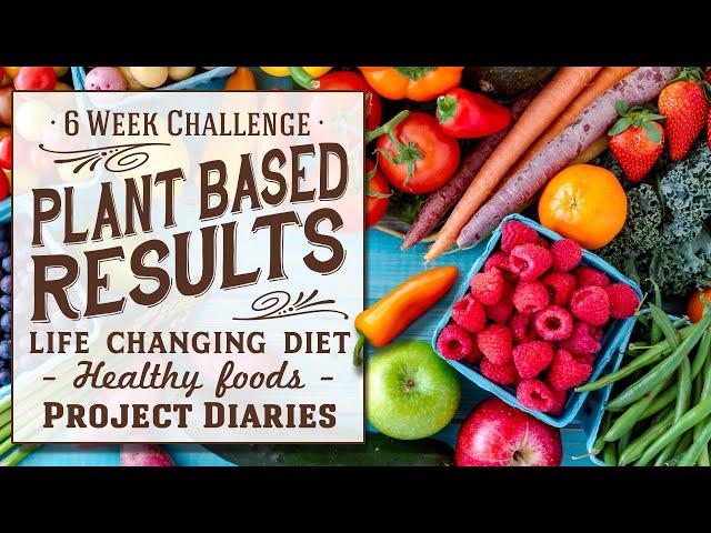  6 Week Whole Food Plant Based Challenge (Eating Food as Medicine for a Life Changing Diet)