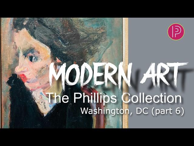 The Phillips Collection / Washington, DC (Part 6)