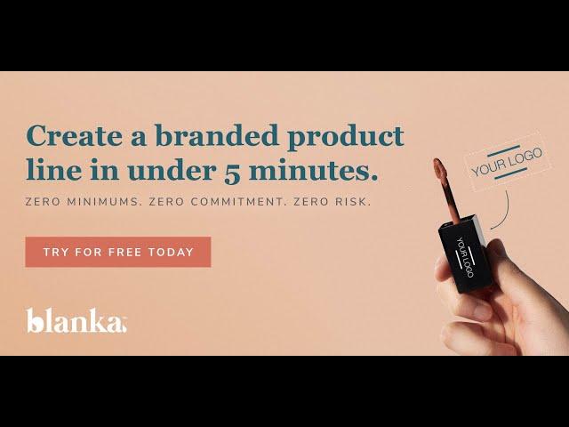 What is Blanka private label cosmetics? The modern way to create a branded product line.