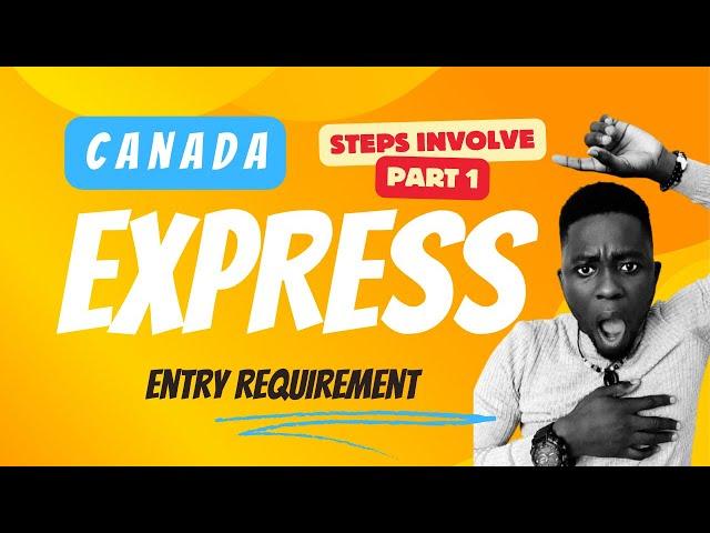 CANADA EXPRESS ENTRY | PART 1