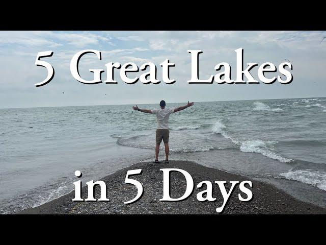 5 Great Lakes in 5 Days