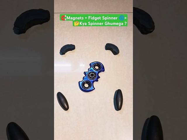 Magnets + Fidget Spinner = Kya Spinner Ghumega ? #shorts