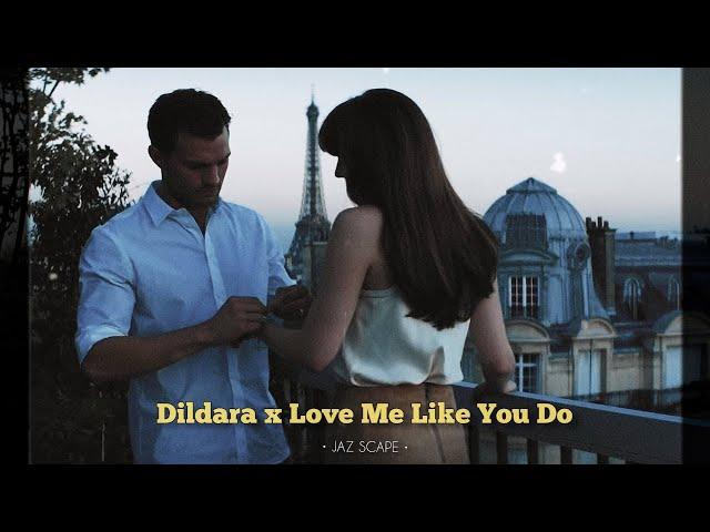 Dildara x Love Me Like You Do (JAZ Scape Mashup)