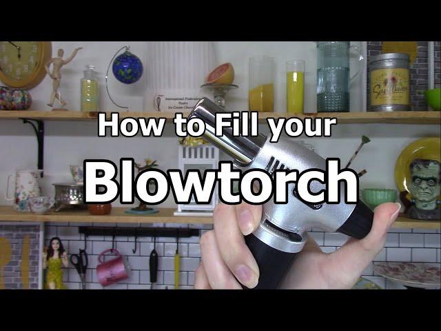 How to Fill your Blowtorch!