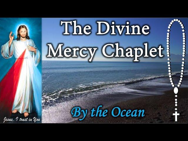 Divine Mercy Chaplet by the Ocean (Virtual)