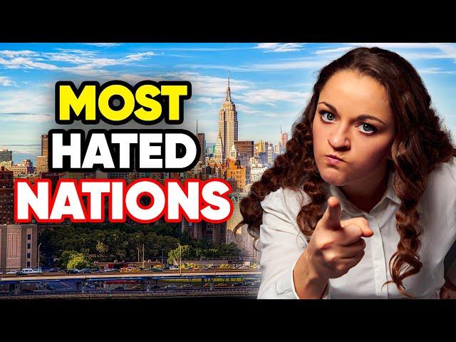 Top 10 Most HATED Countries in the World in 2024