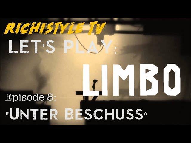 Let's play: LIMBO Ep.8: -"Unter Beschuss"- -{Schweizerdeutsch}-Richi_TV 007-