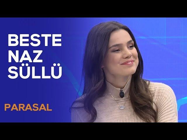 Beste Naz Süllü - Parasal 2. Kısım - 3 Şubat 2020