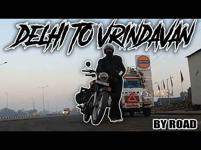 Delhi To Vrindavan | Road Trip | Bullet 350CC