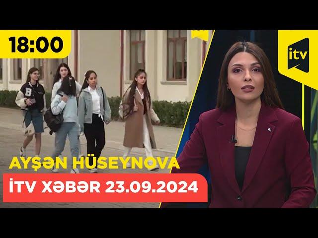 İTV Xəbər | 23.09.2024 | 18:00