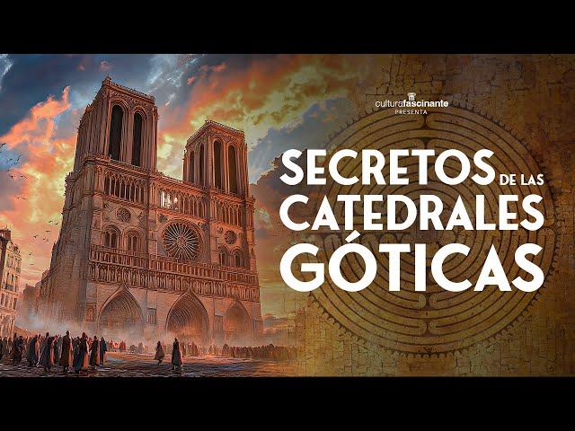  SECRETOS de las CATEDRALES GÓTICAS