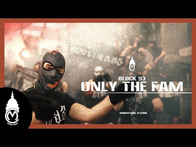 Block 93 - Only The Fam (Official Music Video)