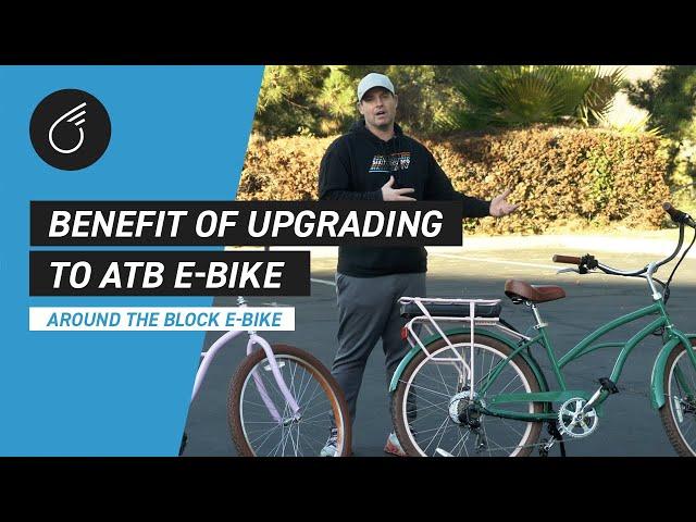 The Benefit of Upgrading to Around the Block ELECTRIC BIKE