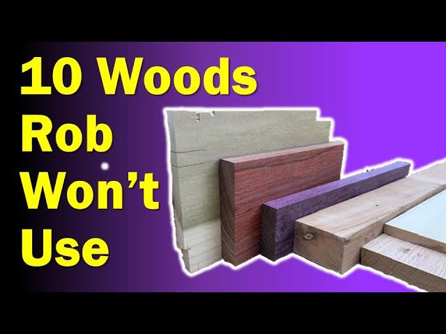 10 Woods Species Not To Use In Woodworking Projects