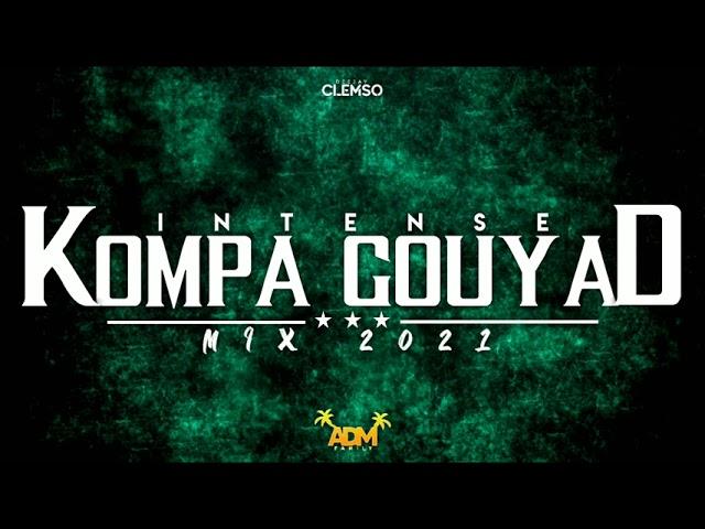 DJ CLEMSO - Intense KOMPA GOUYAD Mix 2021