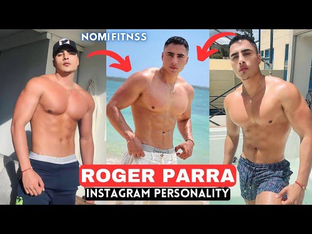 Instagram Personality - Roger Parra| Biography|Nomi Fitness