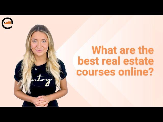 What are the best real estate courses online?