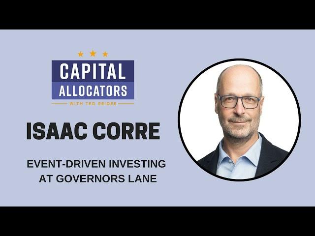 Isaac Corre – Event-Driven Investing at Governors Lane (EP.344)