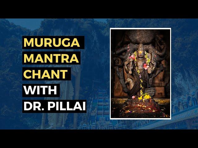 Muruga Mantra Chant with Dr  Pillai