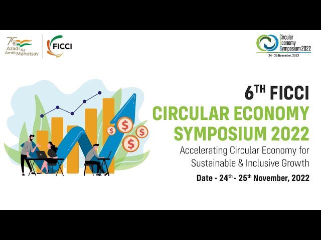 6th Edition FICCI Circular Economy Symposium 2022