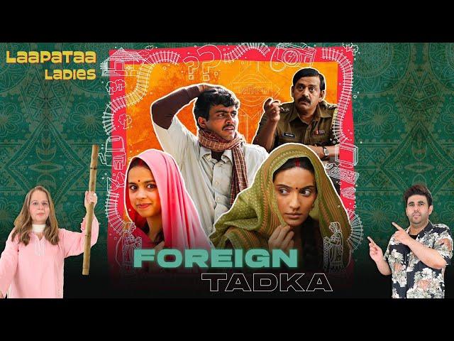 Laapataa Ladies Review | Detailed Breakdown With Spoilers | Foreign Tadka Episode 5