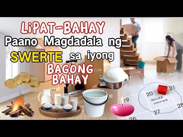 LILIPAT KA BA NG BAHAY? PAANO KA MAGDADALA NG SWERTE SA IYONG BAGONG TAHANAN?ALAMIN DITO