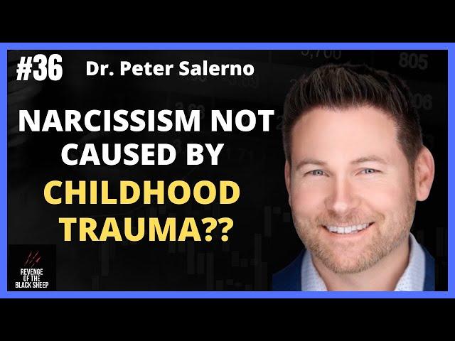 Narcissism Not Caused By Childhood Trauma?? with Dr Peter Salerno #narcissism ​⁠@DrPeterSalerno