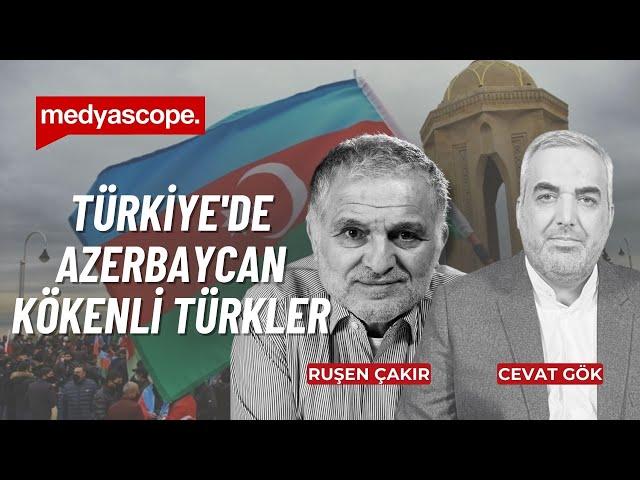 Türkiye'de Azerbaycan kökenli Türk olmak | Ruşen Çakır ve Cevat Gök yorumluyor