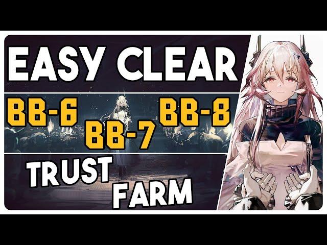 BB-6 + BB-7 + BB-8 | Stable Trust Farm Easy Strategy |【Arknights - アークナイツ】