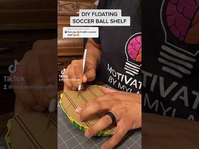 DIY Floating Soccer Ball Shelf | Motivated By Mylan | TikTok