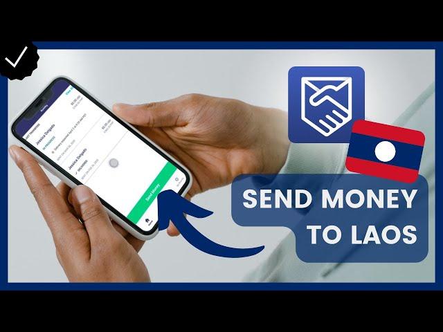 How to Send Money to Laos with Remitly?