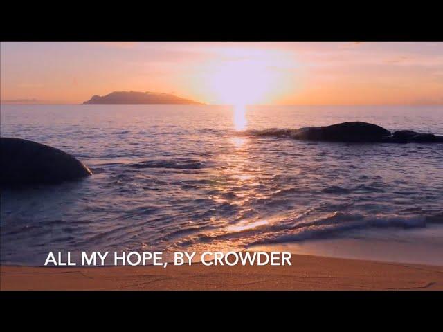 All My Hope by Crowder, Lyric Video