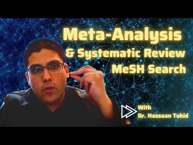 MeSH Search for Systematic Reviews and Meta-Analysis -Part 1
