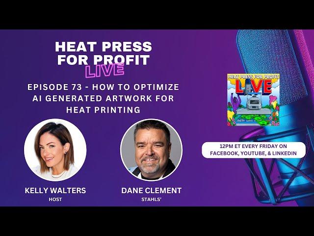 Ep. #73 - How To Optimize AI Generated Artwork for Heat Printing