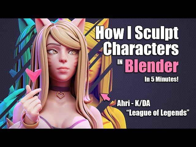 How I Sculpt Characters in 5 Minutes - Ahri from K/DA  [No Retopology Needed]