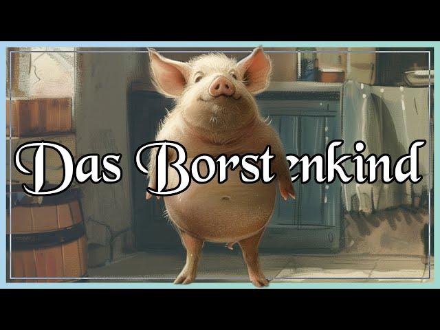 Hörbuch Märchen zum Entspannen & Einschlafen für jung und alt "Das Borstenkind" von Josef Haltrich